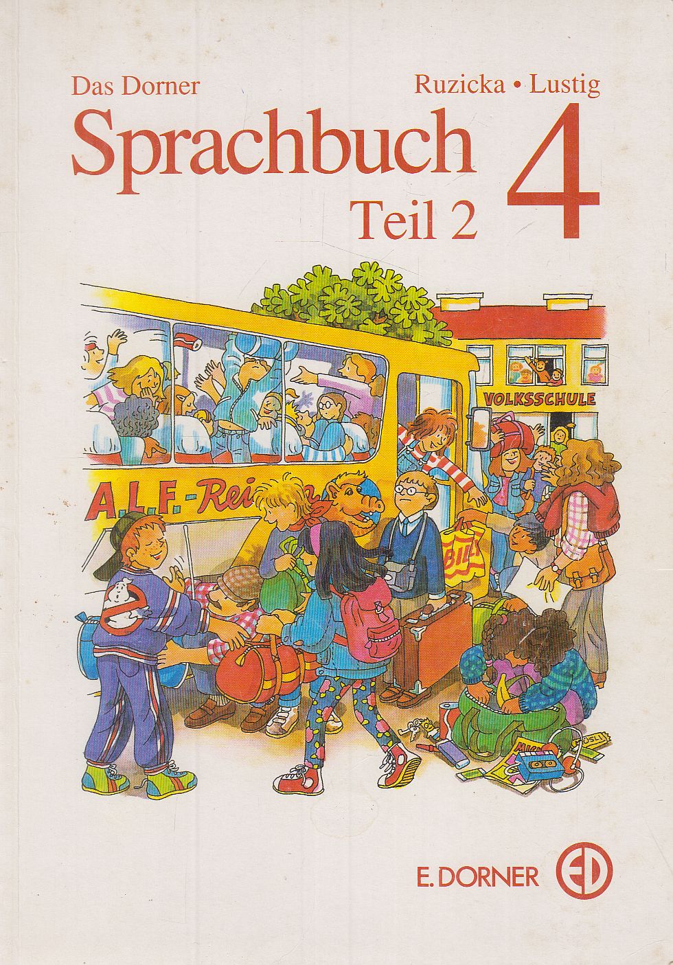 Ruzicka, Lustig - Das Dorner sprachbuch 4, Teil 2 Ruzicka, Lustig - Das Dorner sprachbuch 4, Teil 2, Wien 1991 antikvár könyv