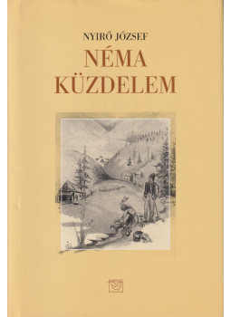 Nyirő József - Néma küzdelem Nyirő József - Néma küzdelem, Budapest 2004 antikvár könyv