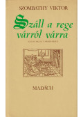Szombathy Viktor - Száll a rege várról várra