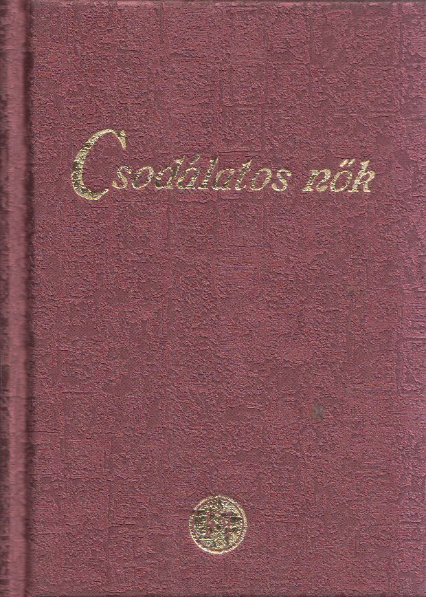 R. Szabó Zsuzsa - Csodálatos nők R. Szabó Zsuzsa - Csodálatos nők, Debrecen 0 antikvár könyv