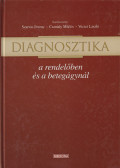 Dr. Szarvas Ferenc,Dr. Csanády Miklós,Dr. Vécsei László - Diagnosztika a rendelőben és a betegágynál