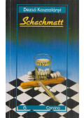 Kosztolányi Dezső - Schachmatt
