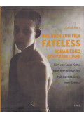 Marx József - Das Buch zum Film Fateless - Roman eines Schicksallosen