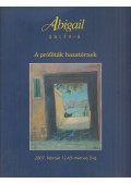 Kopin Katalin,Bellák Gábor - Abigail Galéria - A próféták hazatérnek