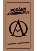 Christopher Scott Thompson - Pogány anarchizmus