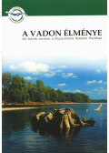 Deme Tamás - A vadon élménye