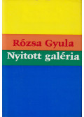 Rózsa Gyula - Nyitott galéria