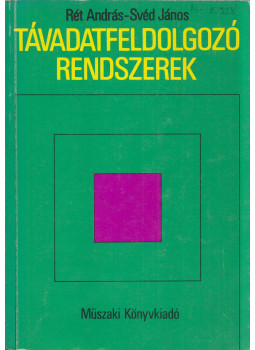 Rét András, Svéd János - Távadatfeldolgozó rendszerek Rét András, Svéd János - Távadatfeldolgozó rendszerek, Budapest 1981 antikvár könyv