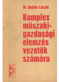 Bujtás László Dr. - Komplex műszaki-gazdasági elemzés vezetők számára