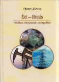 Horn János - Élet - Hivatás