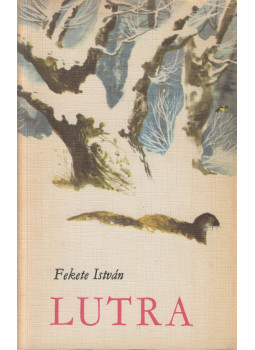 Fekete István - Lutra Fekete István - Lutra, Budapest 1973 antikvár könyv