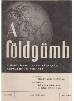 Dr. Baktay Ervin, Dr. Kéz Andor - A földgömb 1940/10 Dr. Baktay Ervin, Dr. Kéz Andor - A földgömb 1940/10, Budapest 1940 antikvár könyv