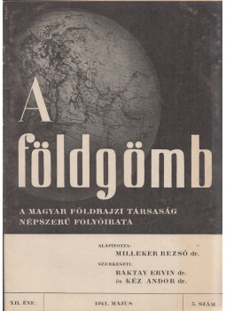 Dr. Baktay Ervin, Dr. Kéz Andor - A földgömb 1941/5 Dr. Baktay Ervin, Dr. Kéz Andor - A földgömb 1941/5, Budapest 1941 antikvár könyv