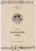Baják László - Szent István király és a kora
