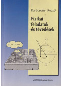 Dr. Karácsonyi Rezső - Fizikai feladatok és tévedések
