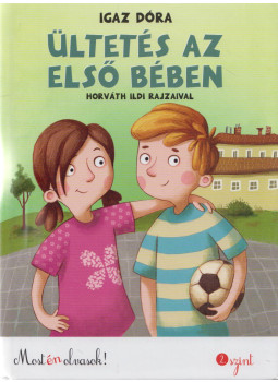 Igaz Dóra - Ültetés az első bében Igaz Dóra - Ültetés az első bében, Budapest 2019 antikvár könyv