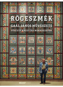 Gaál János - Rögeszmék Gaál János - Rögeszmék, null 2025 antikvár könyv