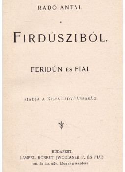 Radó Antal - Firdúsziból Radó Antal - Firdúsziból, Budapest 0 antikvár könyv