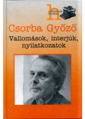Csorba Győző - Vallomások, interjúk, nyilatkozatok