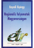 Enyedi György - Regionális folyamatok Magyarországon az átmenet időszakában