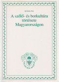 Kozma Pál - A szőlő- és borkultúra története Magyarországon