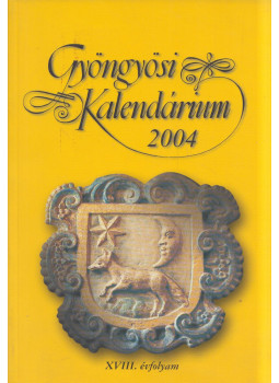 Patkós Magdolna (szerk.) - Gyöngyösi Kalendárium 2004 Patkós Magdolna (szerk.) - Gyöngyösi Kalendárium 2004, Gyöngyös 2003 antikvár könyv