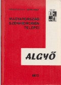 Völgyi László,Suba Sándor,Balla Kálmán,Csalagovits István - Magyarország szénhidrogén telepei - Algyő