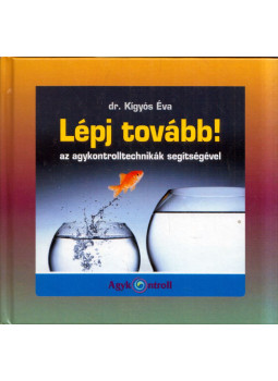 Dr. Kígyós Éva - Lépj tovább! Dr. Kígyós Éva - Lépj tovább!, Budapest Ismeretlen antikvár könyv