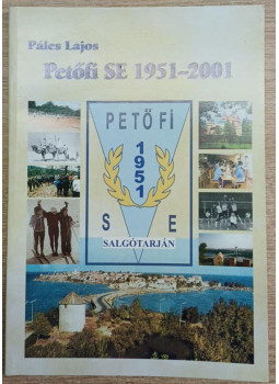 Páles Lajos - Petőfi SE 1951-2001 (számozott) Páles Lajos - Petőfi SE 1951-2001 (számozott), null 2004 antikvár könyv