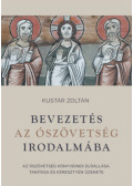 Kustár Zoltán - Bevezetés az Ószövetség irodalmába