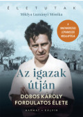 Miklya Luzsányi Mónika - Az igazak útján