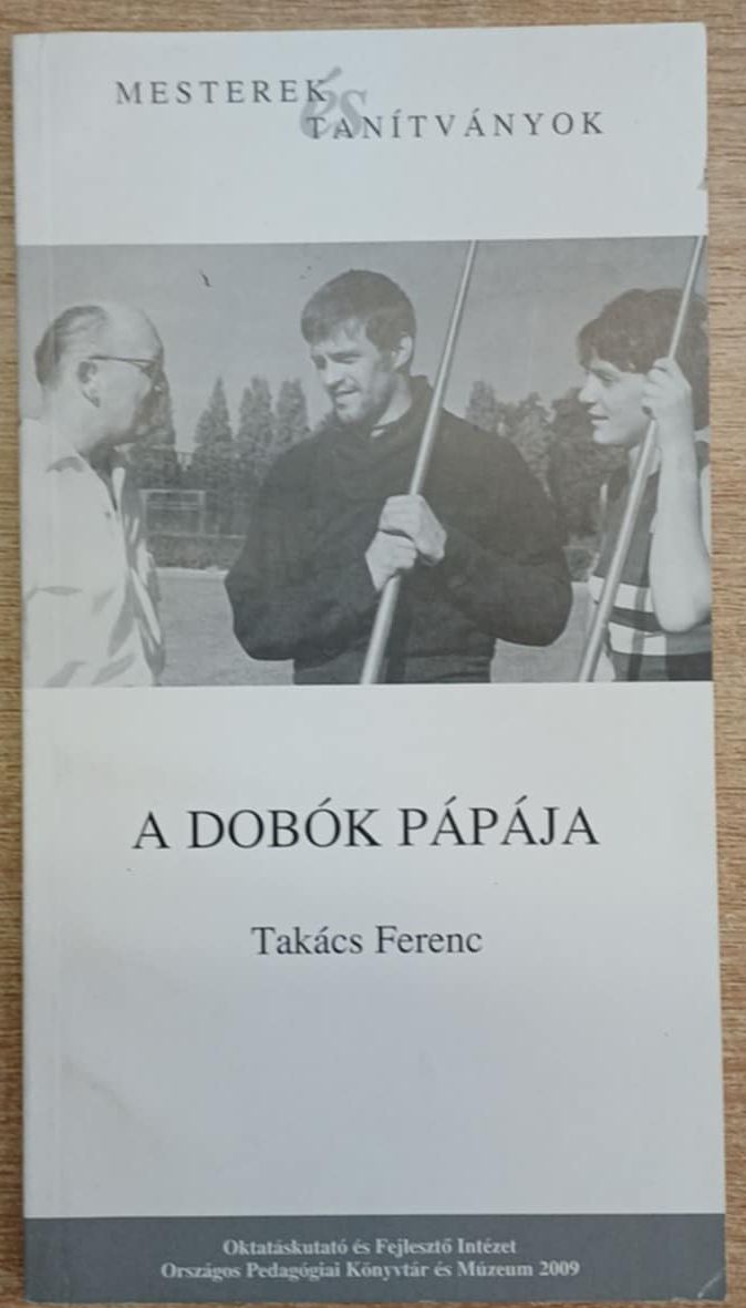 Takács Ferenc - A dobók pápája Takács Ferenc - A dobók pápája, null 2009 antikvár könyv