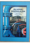 Bertók László,Bulkai Pál,Fejér László,Dr. Koltay József - Az ivóvíz hoonfoglalása