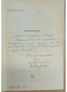 Mihály Lászlóné- Oppelcz Éva - Madarakat mentettem (dedikált), Szeged 1991 antikvár könyv