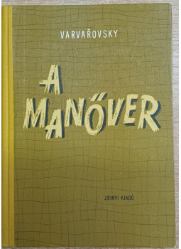 Ludvik Varvarovsky - A manőver Ludvik Varvarovsky - A manőver, null 1962 antikvár könyv