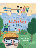 Czakó Zsófia - A Bástya park titka
