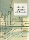 Szőke Mária - A Halálfiai első állomásán (dedikált)