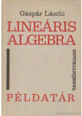 Gáspár László - Lineáris algebra példatár