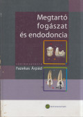 Fazekas Árpád - Megtartó fogászat és endodoncia