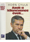 Horn Gyula - Azok a kilencvenes évek... (dedikált)