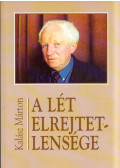 Kalász Márton - A lét elrejtetlensége