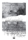 Szentirmai Mária - Sebek gyógyítása