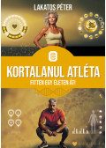 Lakatos Péter - Kortalanul atléta