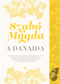 Szabó Magda - A Danaida