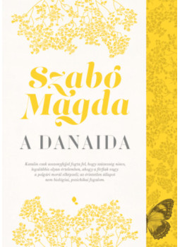 Szabó Magda - A Danaida Szabó Magda - A Danaida, null 2025 antikvár könyv