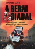 Szabados Gábor - A berni diadal