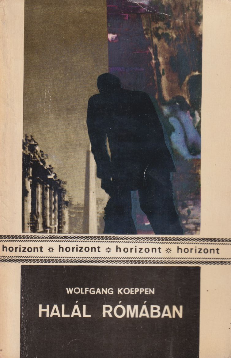 Koeppen, Wolfgang - Halál Rómában