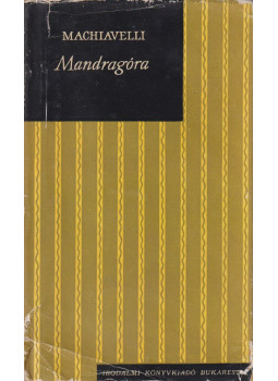 Machiavelli - Mandragóra Machiavelli - Mandragóra, Bukarest 1965 antikvár könyv
