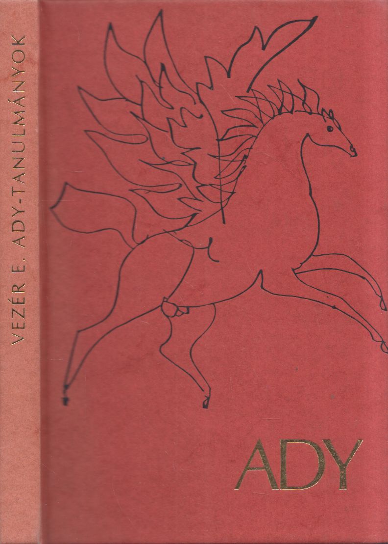 Vezér Erzsébet - Ady Vezér Erzsébet - Ady, null 1994 antikvár könyv