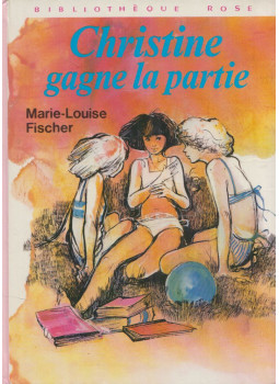 Marie-Louise Fischer - Christine gagne la partie Marie-Louise Fischer - Christine gagne la partie, ParisAnn 1976 antikvár könyv